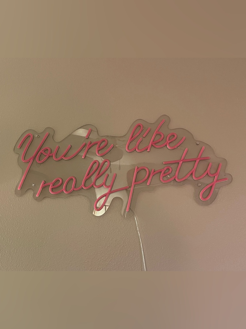 Pink Script Acrylic Wall Sign - You're Like Really Pretty